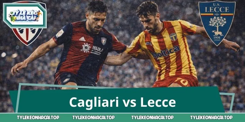 Cagliari vs Lecce 23:30 7/9: Soi Kèo Sắc Bén, Cửa Nào Sáng?